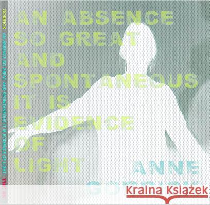 An Absence So Great and Spontaneous it is Evidence of Light