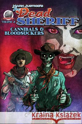 Mark Justice's the Dead Sheriff Cannibals and Bloodsuckers