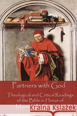 Partners with God: Theological and Critical Readings of the Bible in Honor of Marvin A. Sweeney