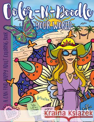 Color-N-Doodle Your World: A Can Find Happy Adult Coloring Book