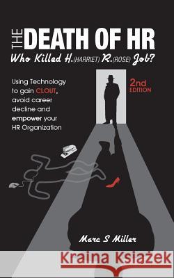 The Death of HR: Who Killed H. (Harriet) R. (Rose) Job?