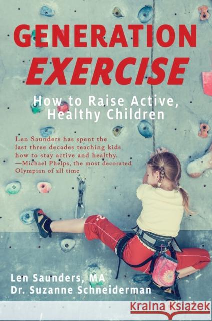 Generation Exercise: How to Raise Active, Healthy Children