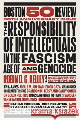 The Responsibility of Intellectuals in the Age of Fascism and Genocide
