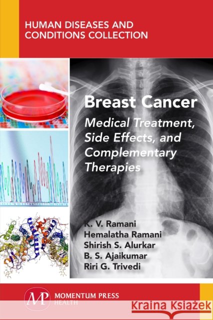 Breast Cancer: Medical Treatment, Side Effects, and Complementary Therapies