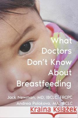 What Doctors Don't Know About Breastfeeding