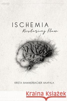 Ischemia: Restoring Flow