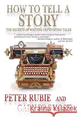 How to Tell a Story: The Secrets of Writing Captivating Tales