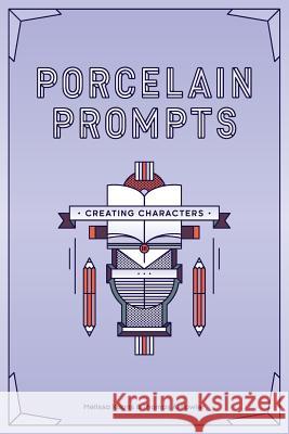 Porcelain Prompts: Creating Characters