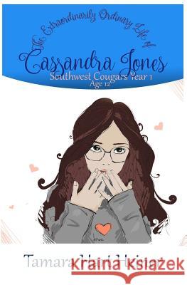 Southwest Cougars Year 1: The Extraordinarily Ordinary Life of Cassandra Jones