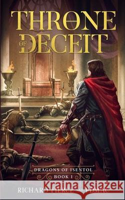 Throne of Deceit: Dragons of Isentol Book 1