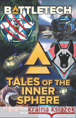 BattleTech: Tales of the Inner Sphere: (A BattleTech Anthology)