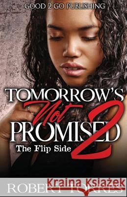 Tomorrow's Not Promised 2: The Flip Side