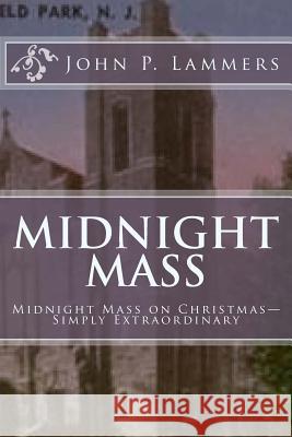 Midnight Mass: Midnight Mass on Christmas-Simply Extraordinary