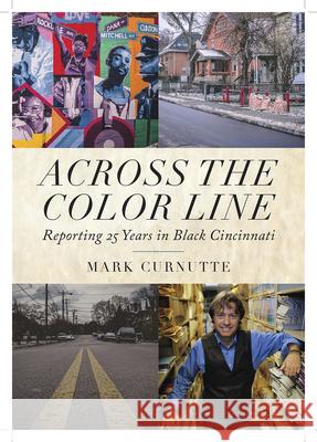Across the Color Line: Reporting 25 Years in Black Cincinnati