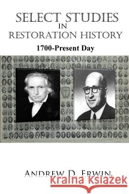 Select Studies in Restoration History: 1700 - Present Day