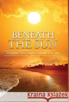 Beneath the Sun: Finding Love Right Where You Are