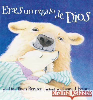 Eres un Regalo de Dios = God Gave Us You