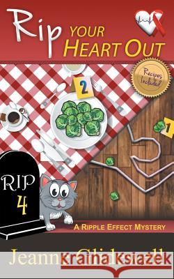 Rip Your Heart Out (A Ripple Effect Mystery, Book 4)