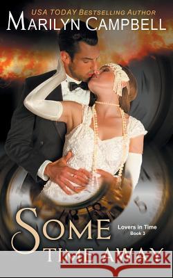 Some Time Away (Lovers in Time Series, Book 3): Time Travel Romance