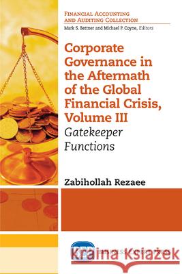 Corporate Governance in the Aftermath of the Global Financial Crisis, Volume III: Gatekeeper Functions