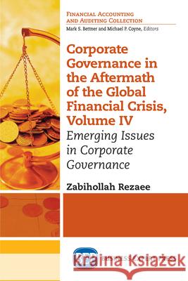 Corporate Governance in the Aftermath of the Global Financial Crisis, Volume IV: Emerging Issues in Corporate Governance