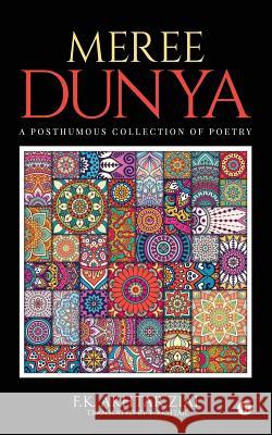 Meree Dunya (My World): Punjabi Ghazal, Geet and Nazm: A Posthumous Collection of Poetry