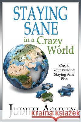 Staying Sane in A Crazy World