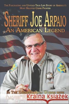 Sheriff Joe Arpaio: An American Legend