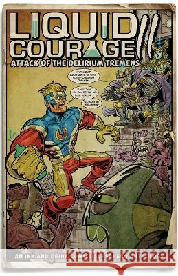 Liquid Courage II: Attack of the Delirium Tremens