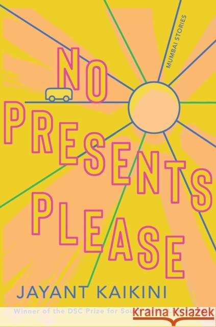 No Presents Please: Mumbai Stories