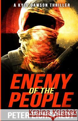 Enemy Of The People: A Kyle Dawson Thriller