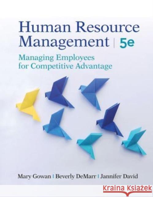 Human Resource Management: Managing Employees for Competitive Advantage