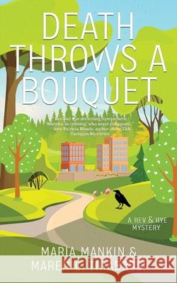 Death Throws a Bouquet: A Rev and Rye Mystery
