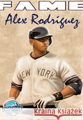 Fame: Alex Rodriguez