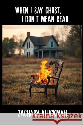 When I Say Ghost, I Don't Mean Dead