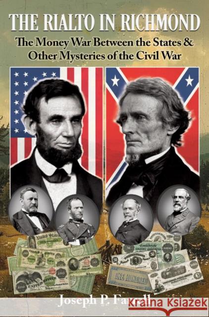The Rialto in Richmond: The Money War Between the States & Other Mysteries of the Civil War