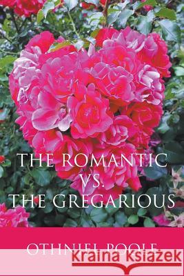 The Romantic vs. The Gregarious