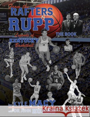 From the Rafters of Rupp -- The Book: Legends of Kentucy Basketball