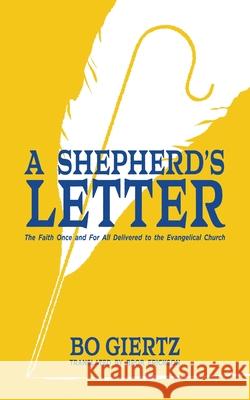 A Shepherd's Letter: The Faith Once and For All Delivered to the Evangelical Church