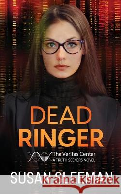 Dead Ringer: Truth Seekers - Book 1