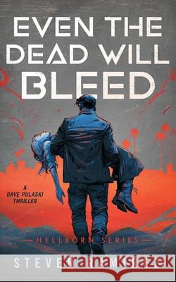 Even The Dead Will Bleed: Hellborn Series Book 3