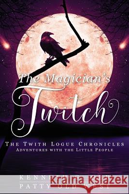 The Magician's Twitch: The Twith Logue Chronicles
