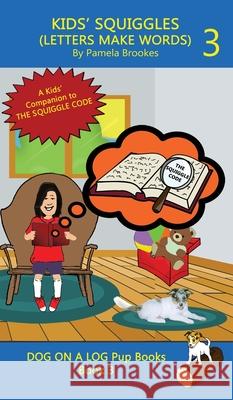 Kids' Squiggles (Letters Make Words): Learn to Read: Sound Out (decodable) Stories for New or Struggling Readers Including Those with Dyslexia