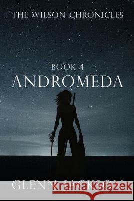 The Wilson Chronicles: Andromeda