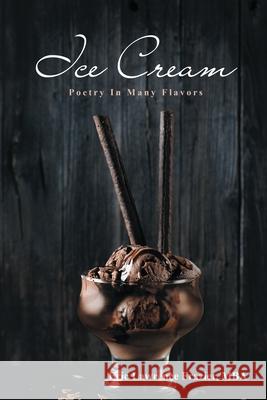 Ice Cream: Poetry In Many Flavors