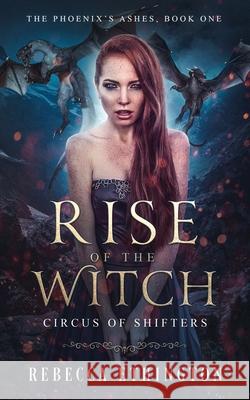 Rise of The Witch: Circus of Shifters Reverse Harem