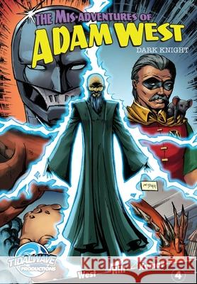 Mis-Adventures of Adam West: Dark Night #4