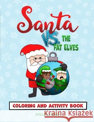 Santa vs. the Fat Elves Coloring and Activity Book