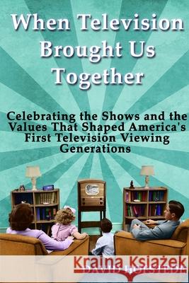 When Television Brought Us Together