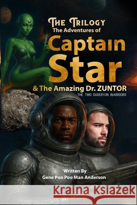 The Adventures of Captain Star & the Amazing Dr. Zuntor